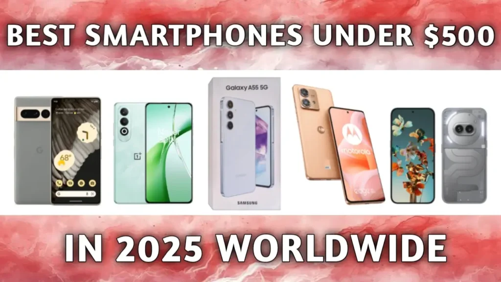 best-smartphones-under-$500-in-2025